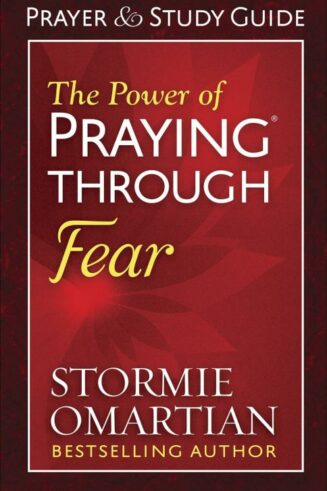 9780736966993 Power Of Praying Through Fear Prayer And Study Guide (Student/Study Guide)