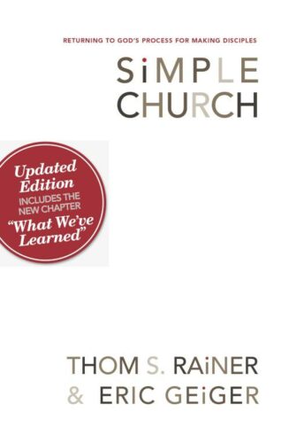 9780805447996 Simple Church : Returning To Gods Process For Making Disciples (Revised)