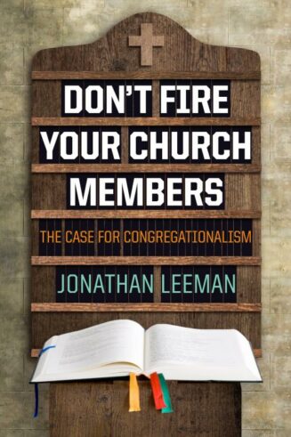 9781433686238 Dont Fire Your Church Members