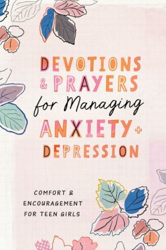 9781636098289 Devotions And Prayers For Managing Anxiety And Depression For Teen Girls