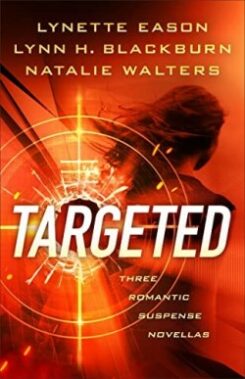 9780800740283 Targeted : Three Romantic Suspense Novellas