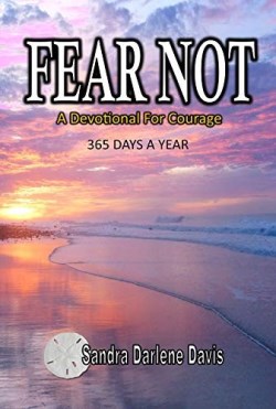 9780998772493 Fear Not : A Devotional For Courage - 365 Days A Year
