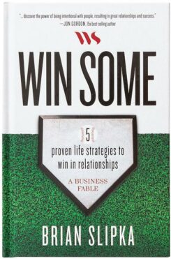 9781424568642 Win Some : 5 Proven Life Strategies To Win In Relationships - A Business Fa