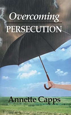 9781937578329 Overcoming Persecution