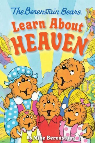 9780310764472 Berenstain Bears Learn About Heaven