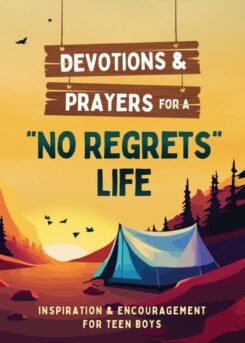 9781636098791 Devotions And Prayers For A No Regrets Life Teen Boys