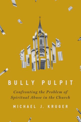 9780310136385 Bully Pulpit : Confronting The Problem Of Spiritual Abuse In The Church