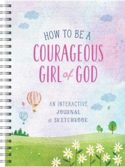 9781636098739 How To Be A Courageous Girl Of God