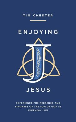 9781802541076 Enjoying Jesus : Experience The Presence And Kindness Of The Son Of God In