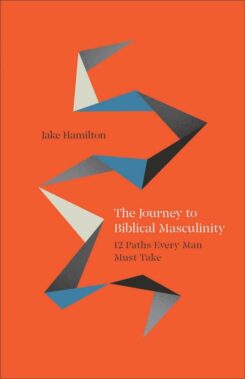 9780800772581 Journey To Biblical Masculinity