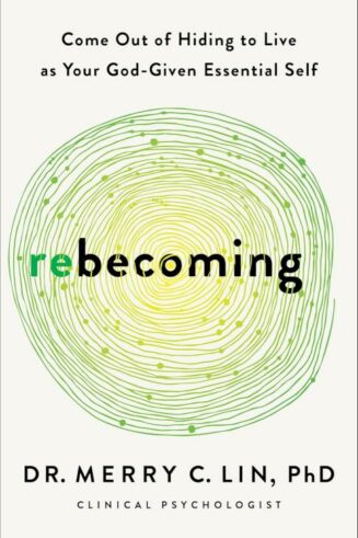 9781540904102 Rebecoming : Come Out Of Hiding To Live As Your God-Given Essential Self