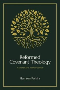 9781683597339 Reformed Covenant Theology