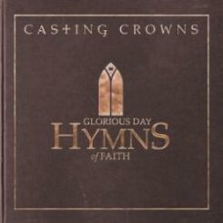 602341022026 Glorious Day : Hymns Of Faith