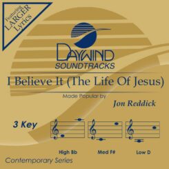 614187013830 I Believe It (The Life of Jesus)