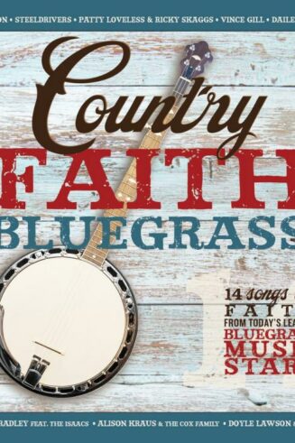 614187233429 Country Faith Bluegrass : 14 Songs Of Faith From Today's Leading Bluegrass