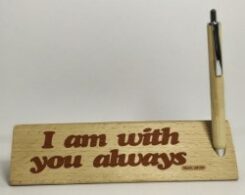 810013850291 I Am With You Always Wooden Pen Holder