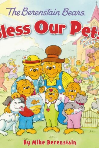 9780310748823 Berenstain Bears Bless Our Pets