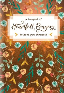 9781496436085 Bouquet Of Heartfelt Prayers To Give You Strength