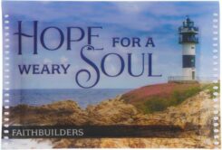 1220000322196 Hope For A Weary Soul FaithBuilders