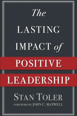 9780736974981 Lasting Impact Of Positive Leadership