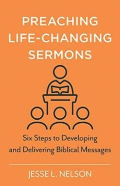 9780825446955 Preaching Life Changing Sermons