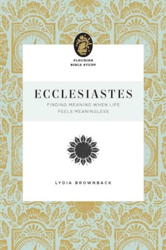 9781433583285 Ecclesiastes : Finding Meaning When Life Feels Meaningless