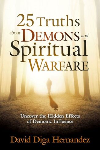 9781629987651 25 Truths About Demons And Spiritual Warfare