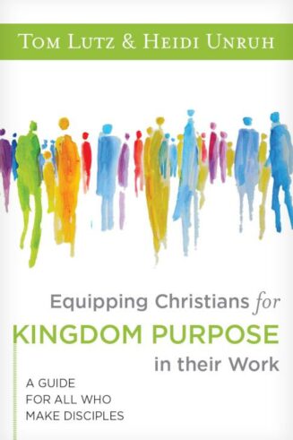 9781683073994 Equipping Christians For Kingdom Purpose In Their Work: