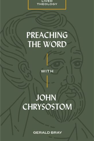 9781683593669 Preaching The Word With John Chrysostom