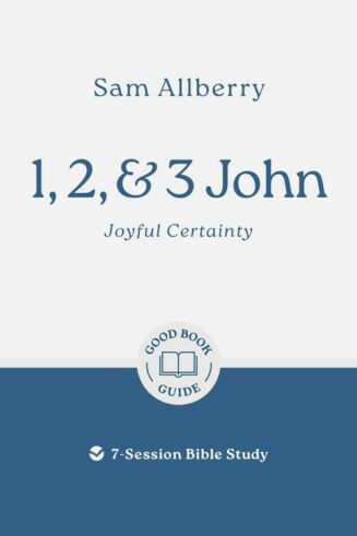 9781802543049 1-3 John : Joyful Certainty - 7 Session Bible Study (Student/Study Guide)