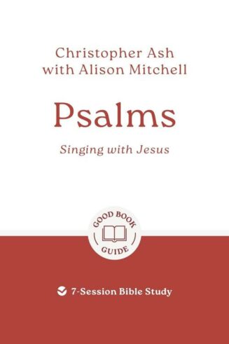 9781802541571 Psalms : Singing With Jesus - 7 Session Bible Study (Student/Study Guide)
