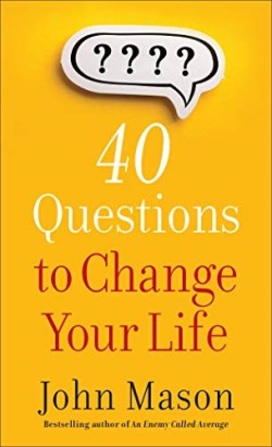 9780800740115 40 Questions To Change Your Life