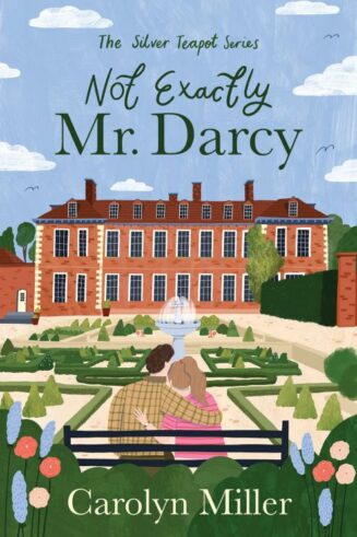 9798891512344 Not Exactly Mr Darcy: The Silver Teapot Series - Book 1